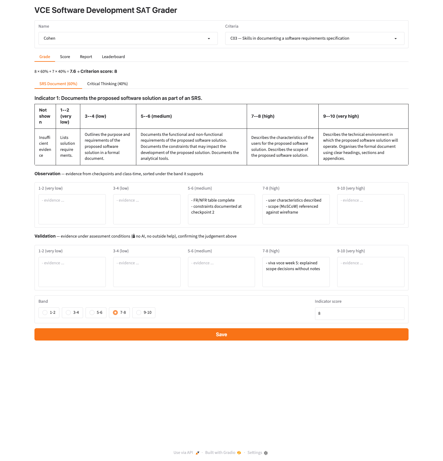 The SAT grader Grade tab for Cohen, criterion C03. At the top, a live summary line reads "8 × 60% + 7 × 40% = 7.6 → Criterion score: 8" above indicator tabs "SRS Document (60%)" and "Critical Thinking (40%)". Indicator 1's rubric descriptor table has band columns from "1--2 (very low)" to "9--10 (very high)". Below it, an Observation evidence grid and a Validation evidence grid each have five columns headed "1-2 (very low)", "3-4 (low)", "5-6 (medium)", "7-8 (high)" and "9-10 (very high)", with evidence notes sitting under the 5-6 and 7-8 columns. At the bottom, a Band row of radio buttons 1-2, 3-4, 5-6, 7-8, 9-10 with 7-8 selected, an Indicator score of 8, and an orange Save button.